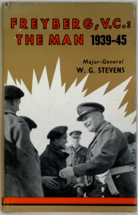 Freyberg, V.C.: The Man 1939 - 45