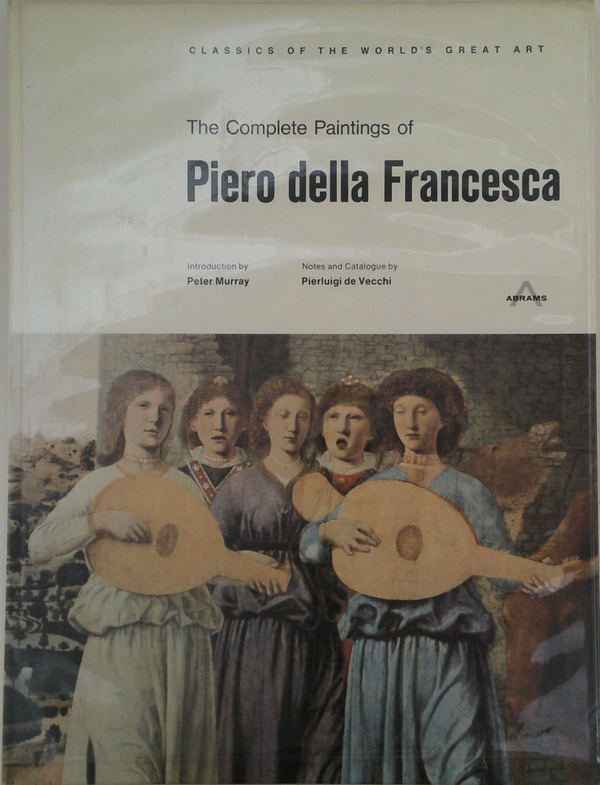 The Complete Paintings Of Piero Della Francesca
