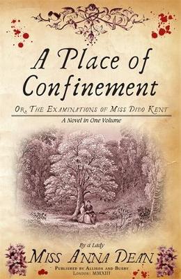 A Place of Confinement: The irresistible historical whodunnit