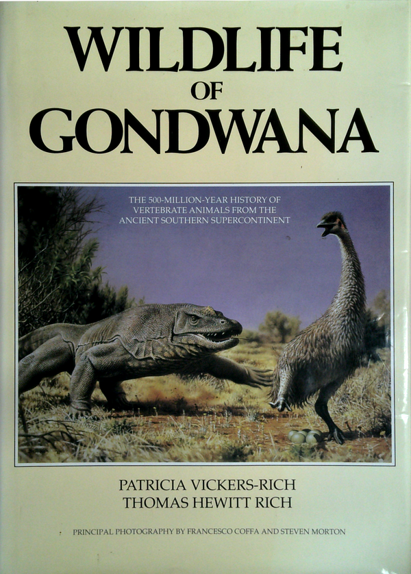 Wildlife Of Gondwana: The 500-Million-Year History Of Vertebrate Animals From The Ancient Southern Supercontinent
