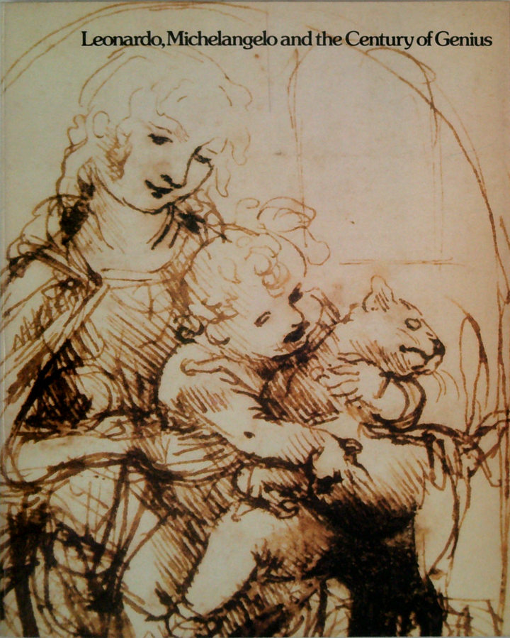 Leonardo, Michelangelo And The Century Of Genius