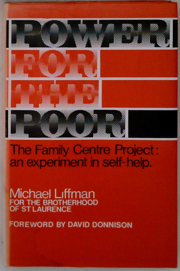 Power For The Poor: The Family Centre Project: An Experiment In Self-Help.