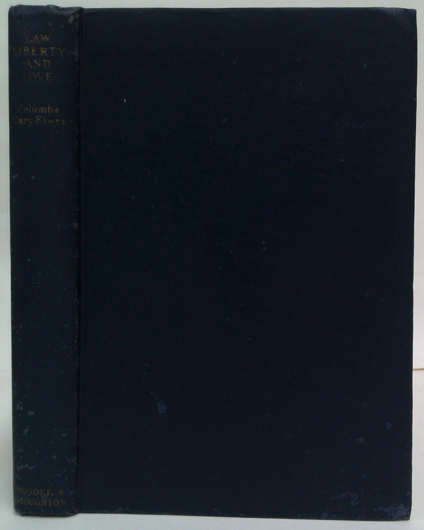 Law, Liberty And Love: A Study In Christian Obedience Foundation Of European Civilization