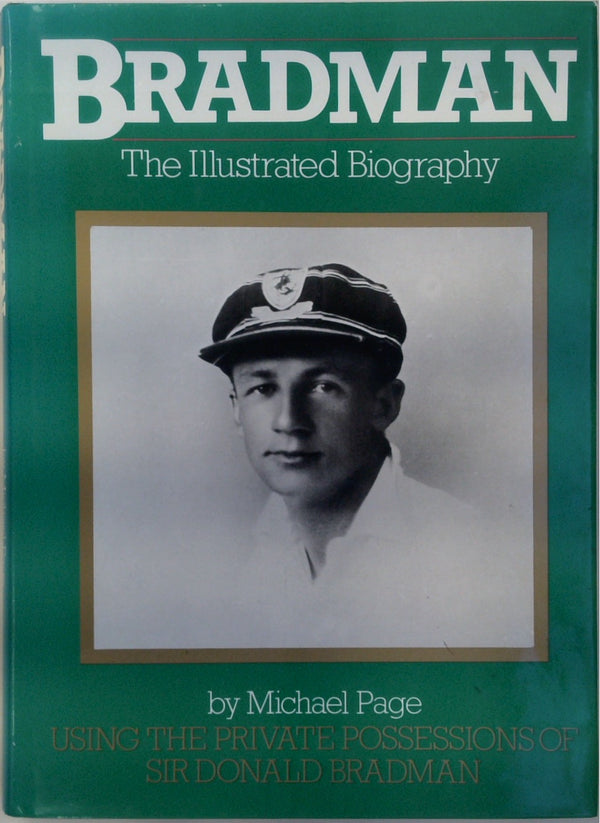 Bradman: The Illustrated Biography