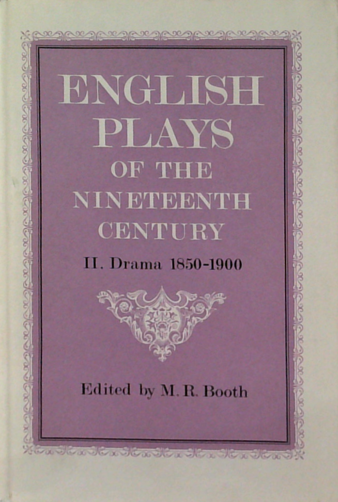 English Plays Of The Nineteenth Century: Ii. Drama 1850-1890