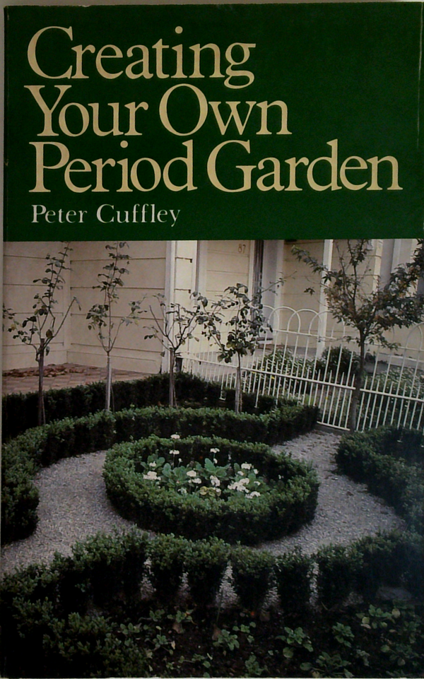 Creating Your Own Period Garden