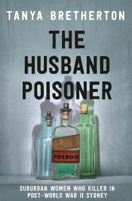 The Husband Poisoner: Suburban women who killed in post-World War II