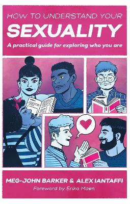 How to Understand Your Sexuality: A Practical Guide for Exploring Who