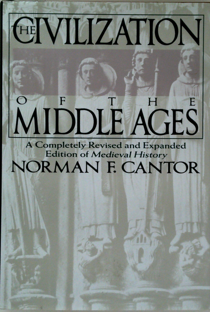 The Civilization Of The Middle Ages: A Completely Revised And Expanded Edition Of Medieval History
