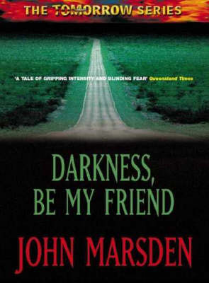 Darkness, be My Friend