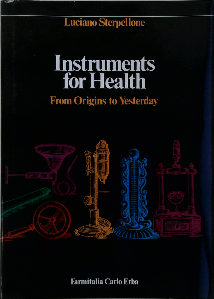 Instruments For Health
From Origins To Yesterday