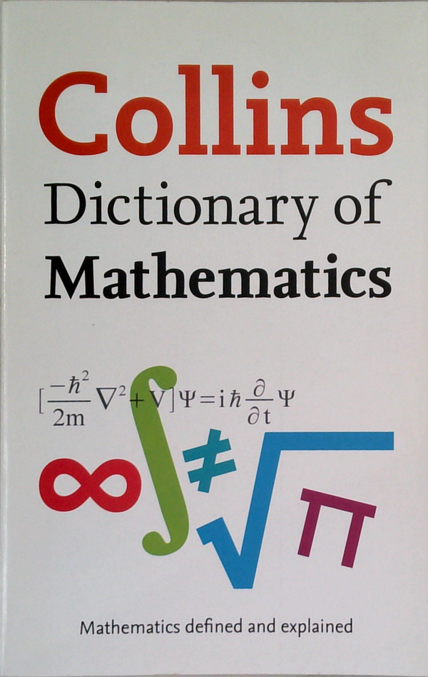 Collins Dictionary Of Mathematics