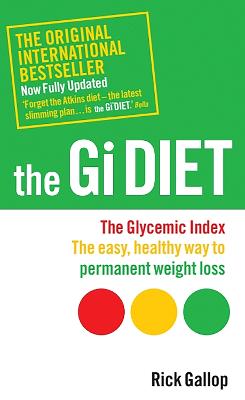 The Gi Diet (Now Fully Updated): The Glycemic Index; The Easy, Healthy