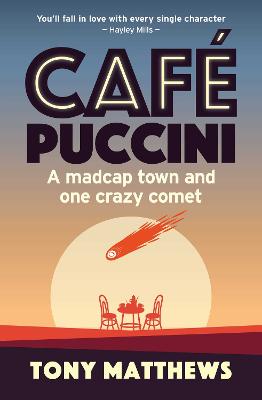 Cafe Puccini: A madcap town and one crazy comet