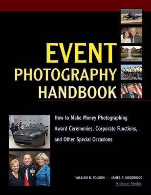 Event Photography Handbook: How to Make Money Photographing Award