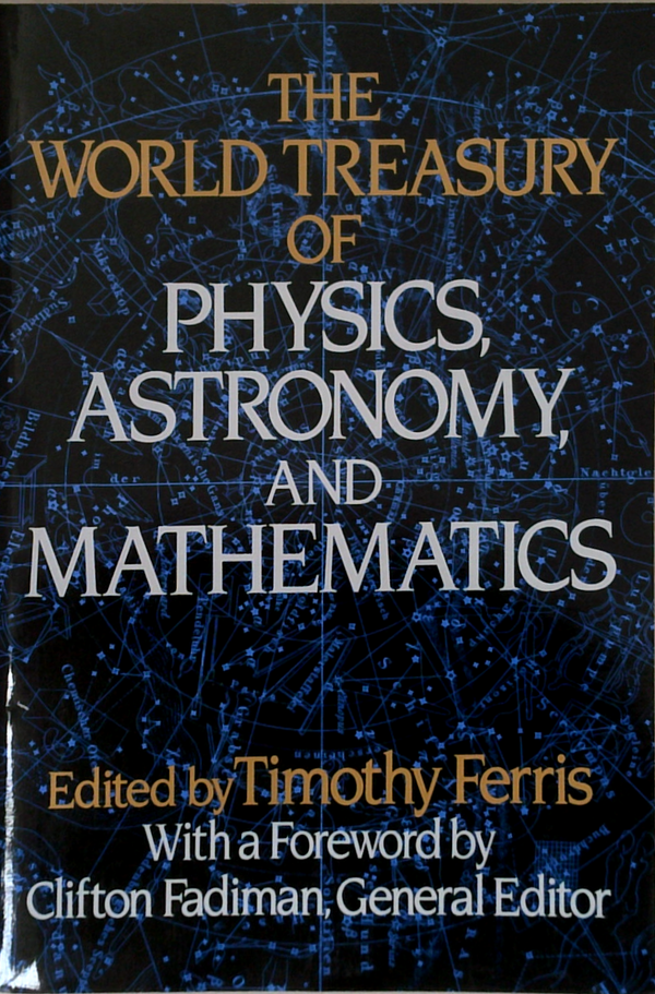 The World Treasury Of Physics, Astronomy, And Mathematics
