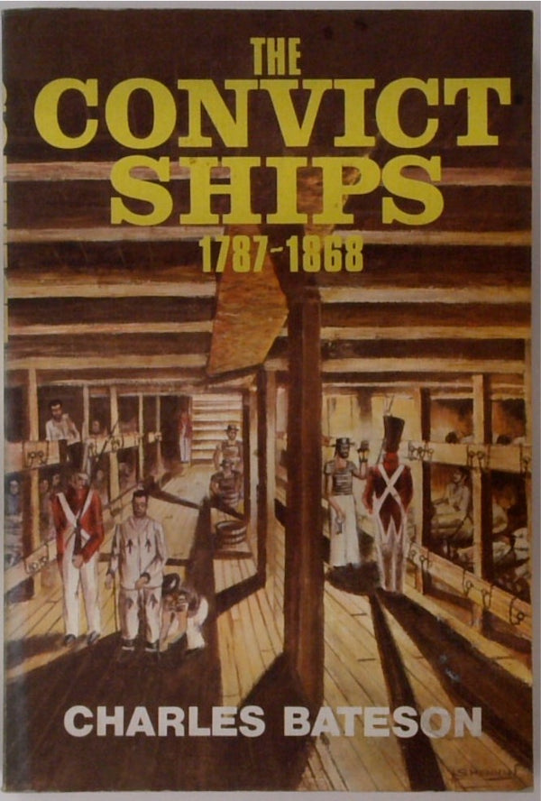 The Convict Ships 1787-1868