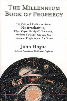 The Millennium Book of Prophecy: 777 Visions and Predictions from