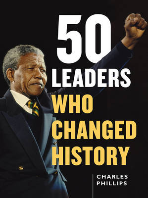50 Leaders Who Changed History