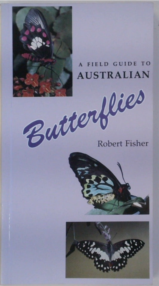 A Field Guide to Australian Butterflies