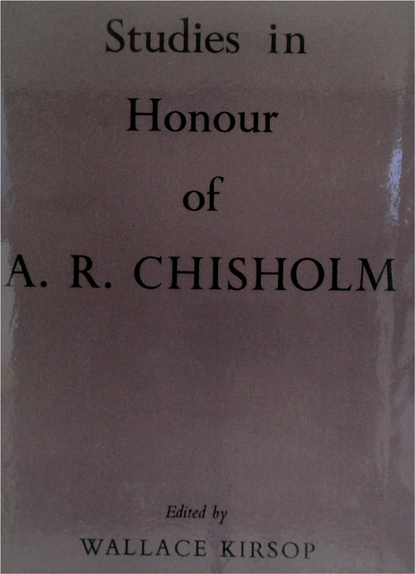 Studies in Honour of A.R. Chisholm