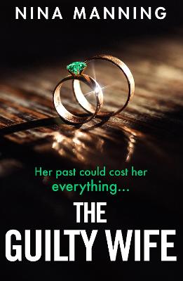 The Guilty Wife: A gripping addictive psychological suspense thriller
