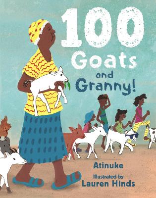 100 Goats and Granny!: A funny rhyming counting book for 3-7-year-olds