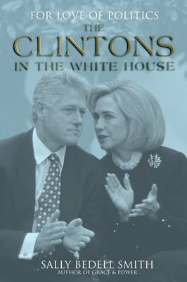 For Love of Politics: The Clintons in the White House