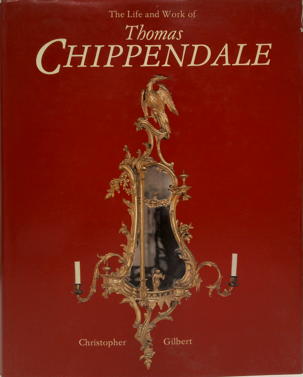 The Life And Work Of Thomas Chippendale