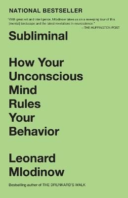 Subliminal: How Your Unconscious Mind Rules Your Behavior (PEN