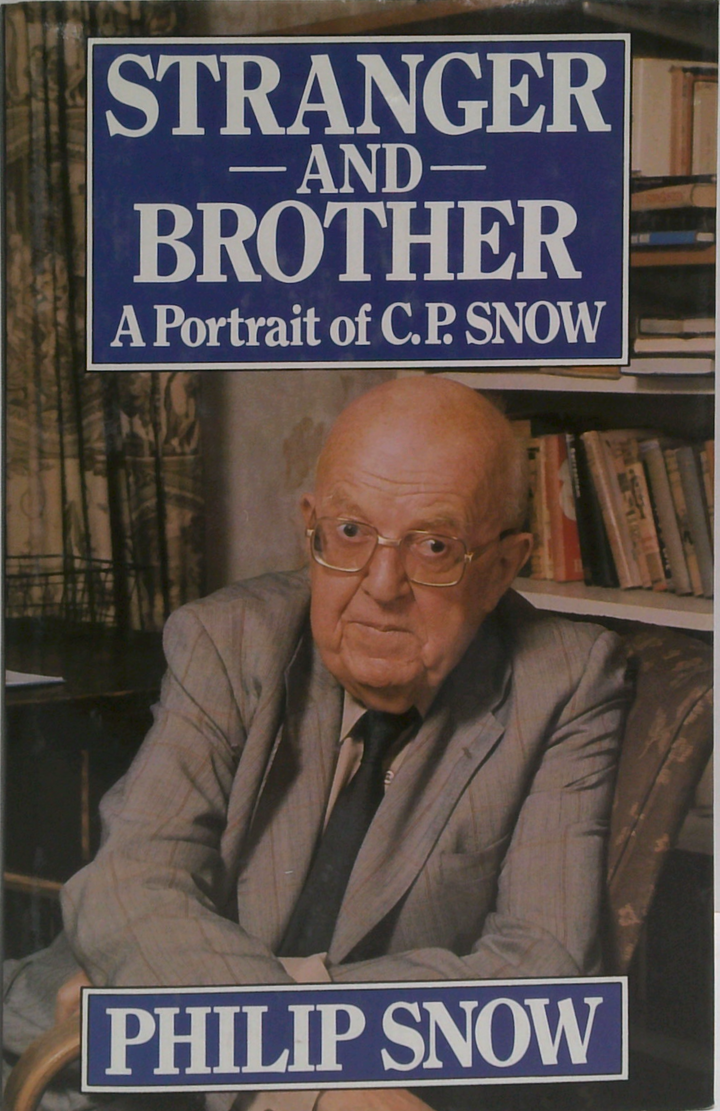 Stranger And Brother: A Portrait Of C. P. Snow