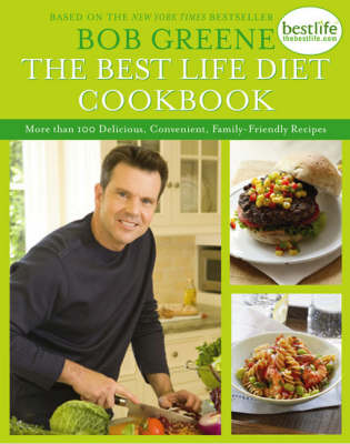 The Best Life Diet Cookbook: More Than 100 Delicious, Convenient,