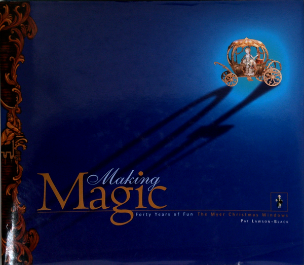 Making Magic: Forty Years Of The Myer Christmas Windows