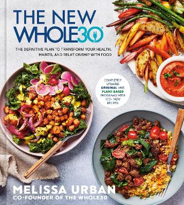 The New Whole30: The Definitive Plan to Transform Your Health, Habits,