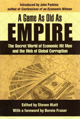 A Game As Old As Empire: The Secret World of Economic Hitmen & the Web