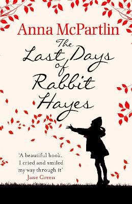 The Last Days of Rabbit Hayes: The unforgettable Richard and Judy Book