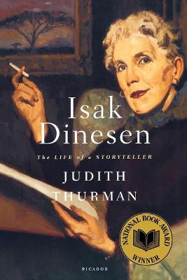 Isak Dinesen: the Life of a Storyteller