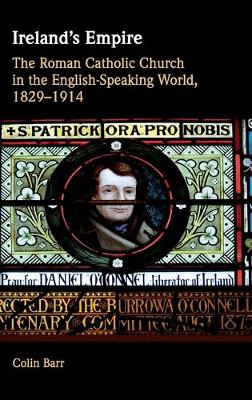 Ireland's Empire: The Roman Catholic Church in the English-Speaking