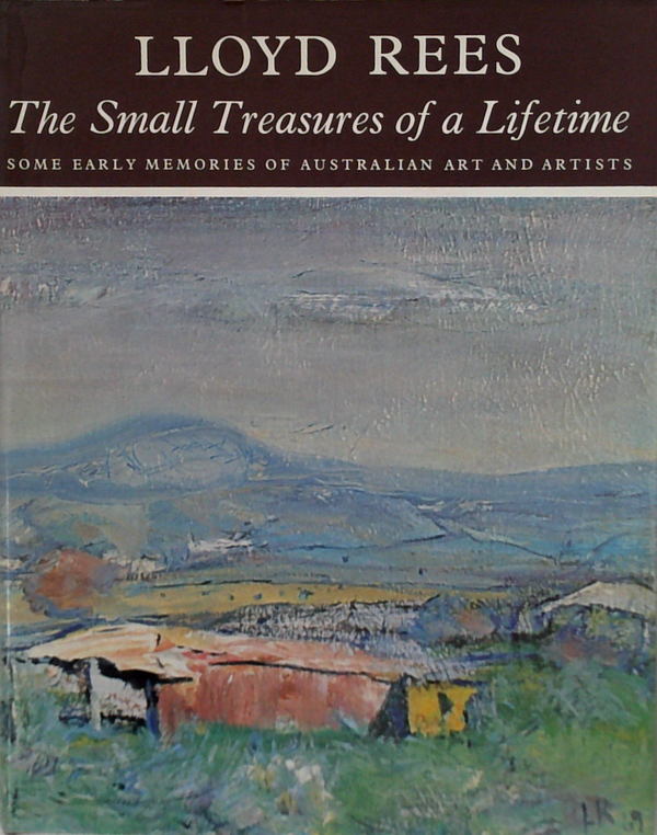 The Small Treasures Of A Lifetime: Some Early Memories Of Australian Art And Artists