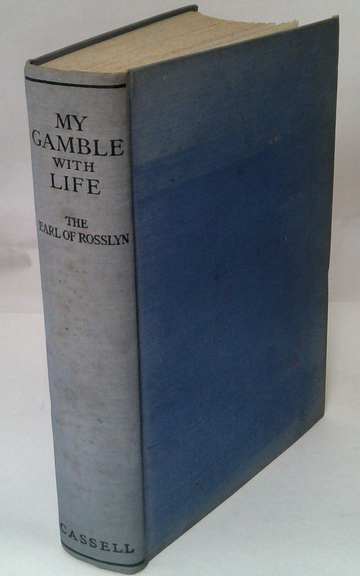 My Gamble With Life; The Earl Of Rosslyn
