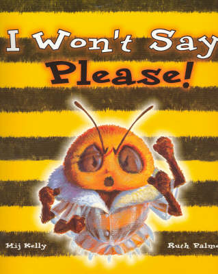 I Won't Say Please!
