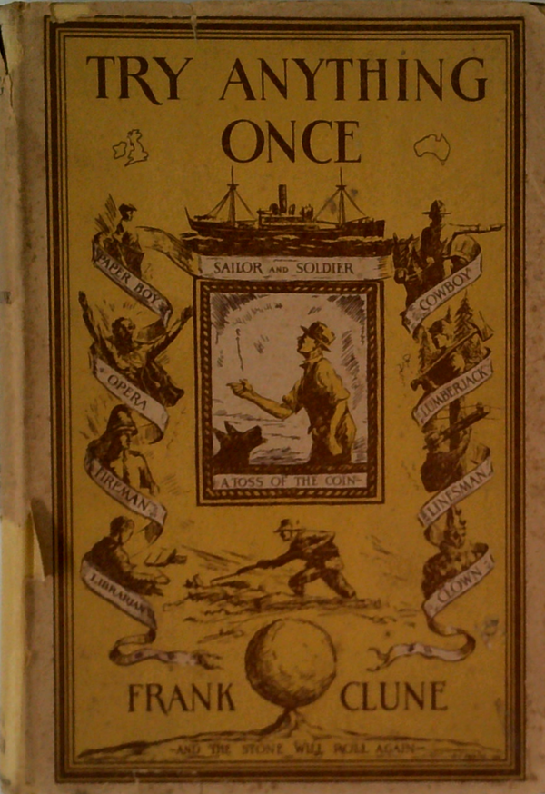 Try Anything Once: The Autobiography Of A Wanderer