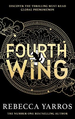 Fourth Wing: DISCOVER THE GLOBAL PHENOMENON THAT EVERYONE CAN'T STOP TALKING ABOUT!