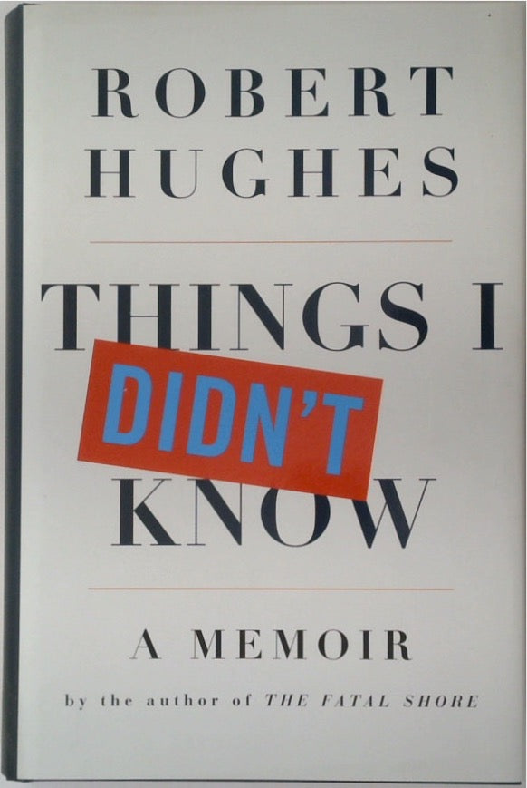 Things I Didn't Know: A Memoir (SIGNED)