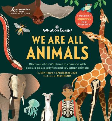 We are All Animals: Discover what YOU have in common with a cat, a