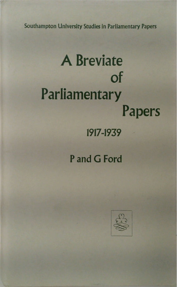 Breviate of Parliamentary Papers, 1917-1939