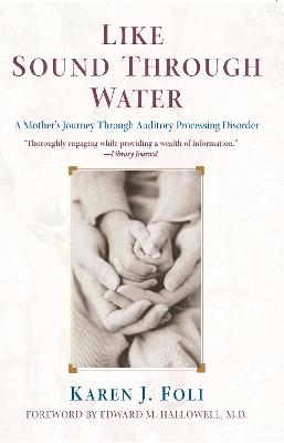 Like Sound Through Water: A Mother's Journey Through Auditory