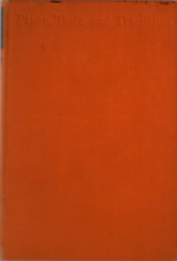 Place, Taste And Tradition: A Study Of Australian Art Since 1788