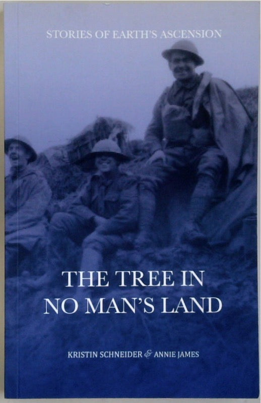 The tree in no man's land : stories of earth's ascension