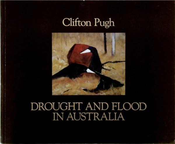 Clifton Pugh Drought and Flood in Australia